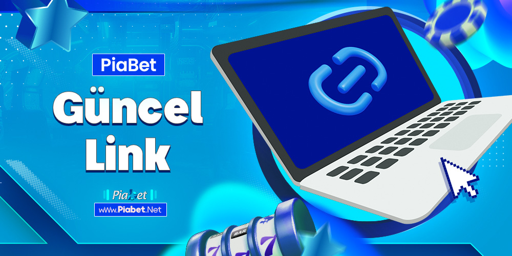 piabet Güncel Link