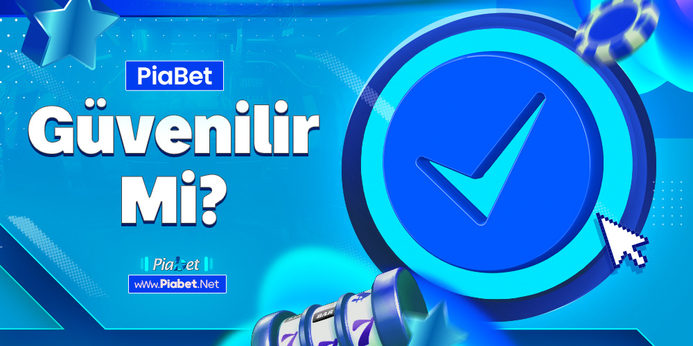 piabet Güvenilir Mi?