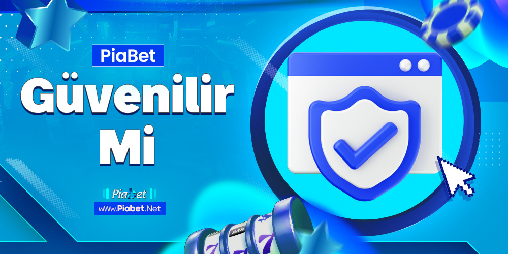 piabet Güvenilir Mi