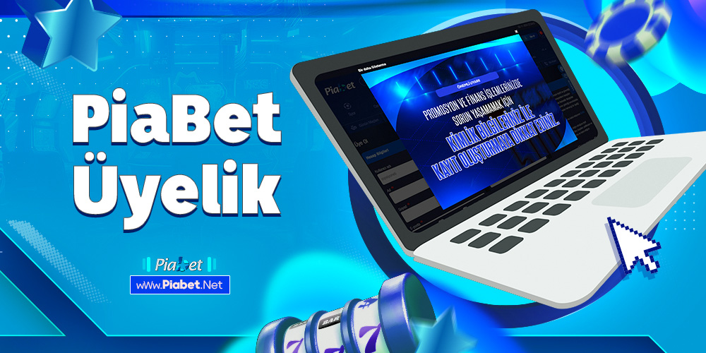 piabet Üyelik