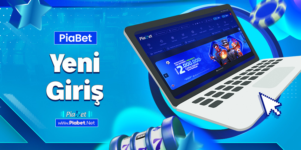 piabet Yeni Giriş