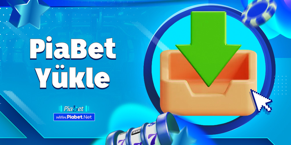 piabet Yükle
